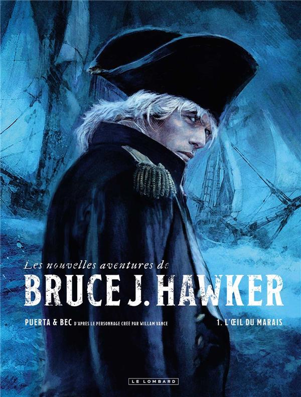 LES NOUVELLES AVENTURES DE BRUCE J. HAWKER - TOME 1 - L'OEIL DU MARAIS