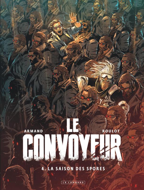 LE CONVOYEUR - TOME 4 - LA SAISON DES SPORES