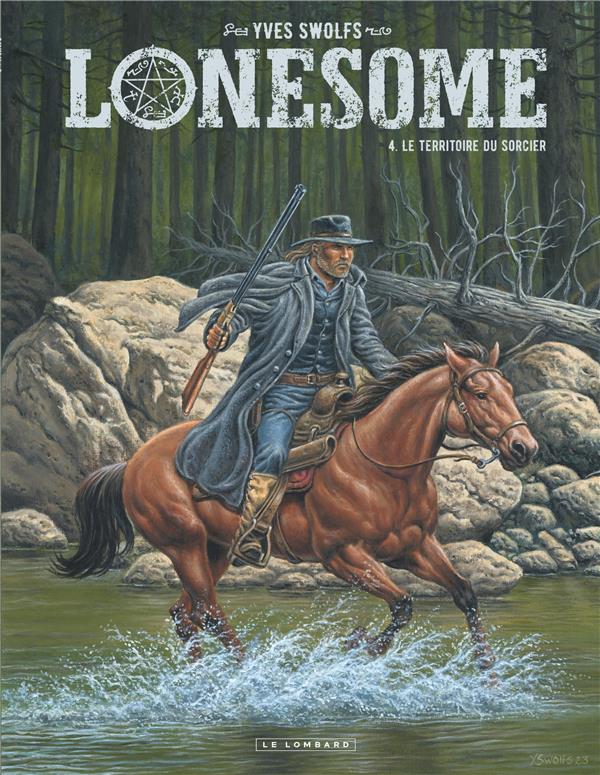 LONESOME - TOME 4 - LE TERRITOIRE DU SORCIER