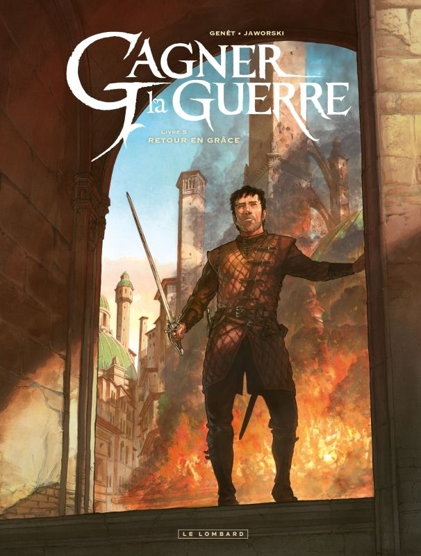 GAGNER LA GUERRE - TOME 5 - RETOUR EN GRACE