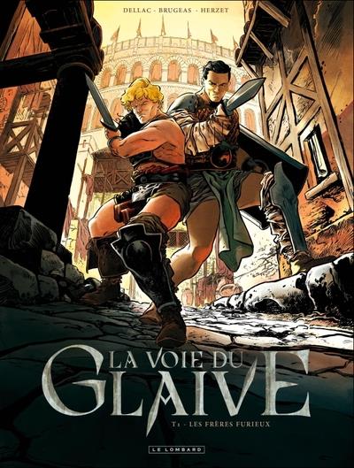 LA VOIE DU GLAIVE - TOME 1 - LES FRERES FURIEUX