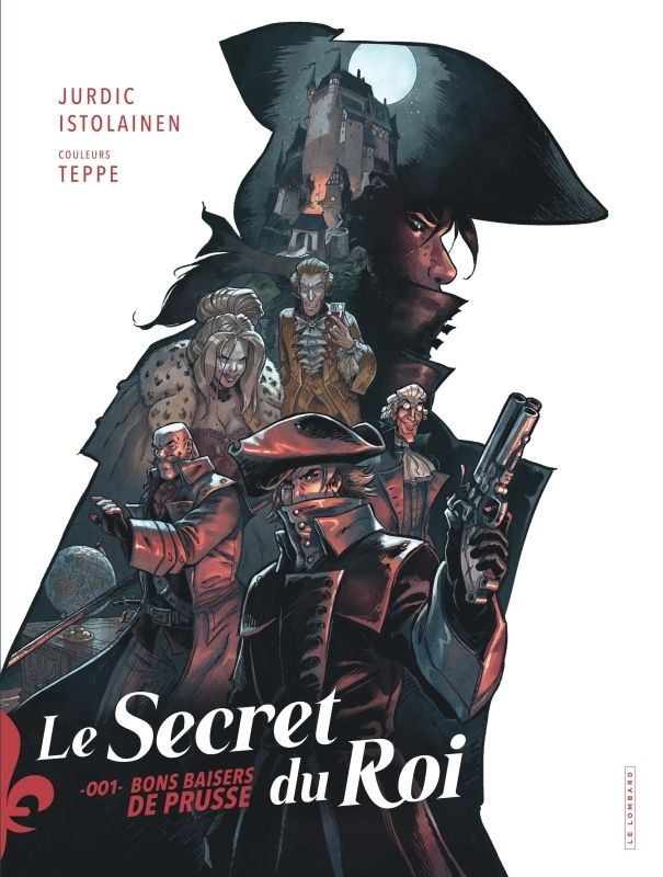 LE SECRET DU ROI - TOME 1 - BONS BAISERS DE PRUSSE