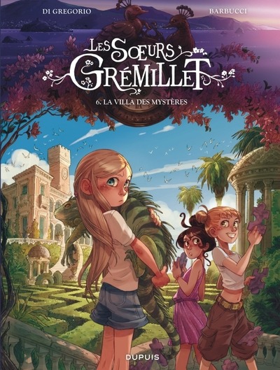 LES SOEURS GREMILLET - TOME 6 - LA VILLA DES MYSTERES