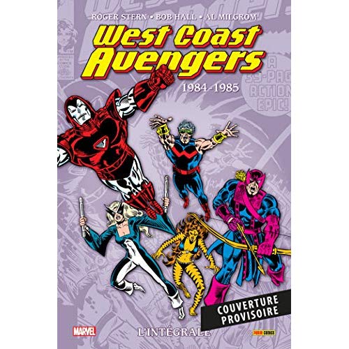 WEST COAST AVENGERS : L'INTEGRALE T01 (1984-1986)