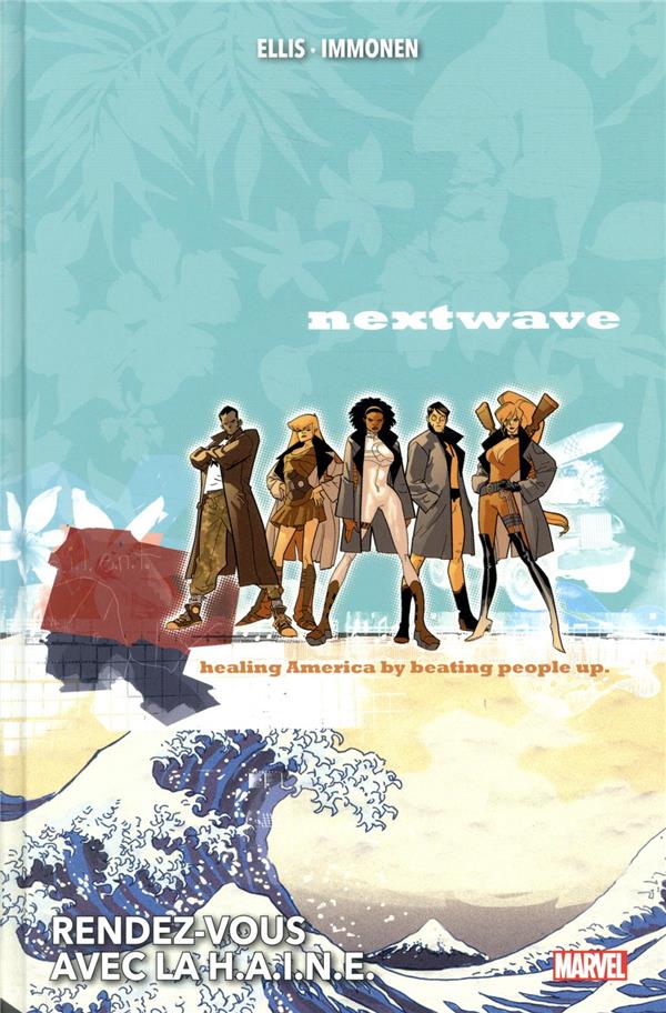 NEXTWAVE : RENDEZ-VOUS AVEC LA H.A.I.N.E.