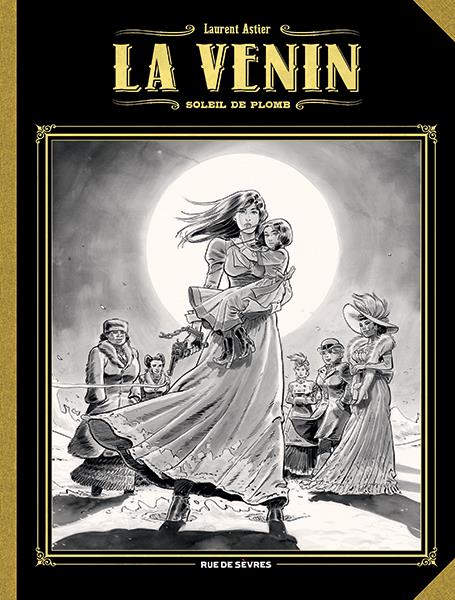 LA VENIN T5 : SOLEIL DE PLOMB (GRAND FORMAT - NOIR ET BLANC)