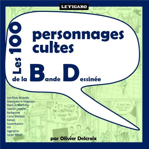 LES 100 PERSONNAGES CULTES DE LA BD