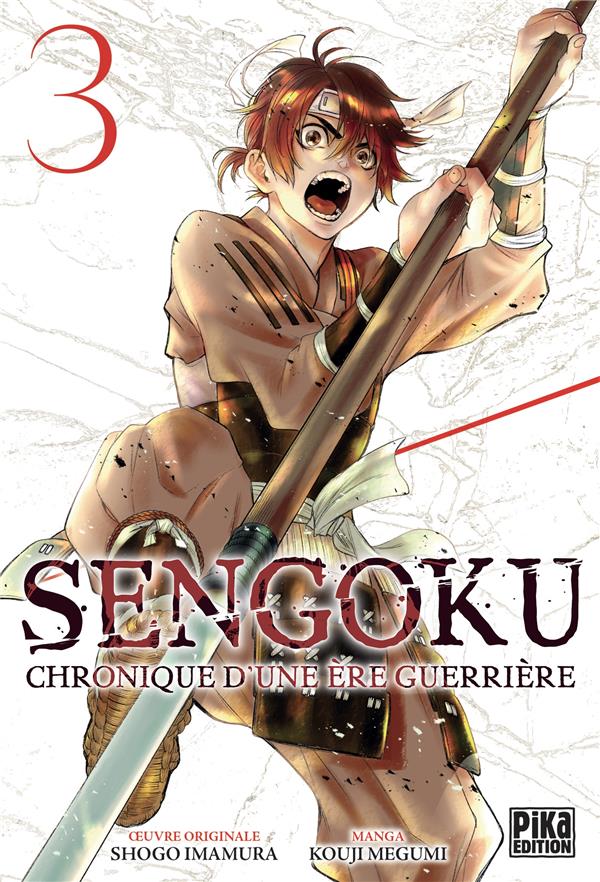 SENGOKU T03 - CHRONIQUE D'UNE ERE GUERRIERE