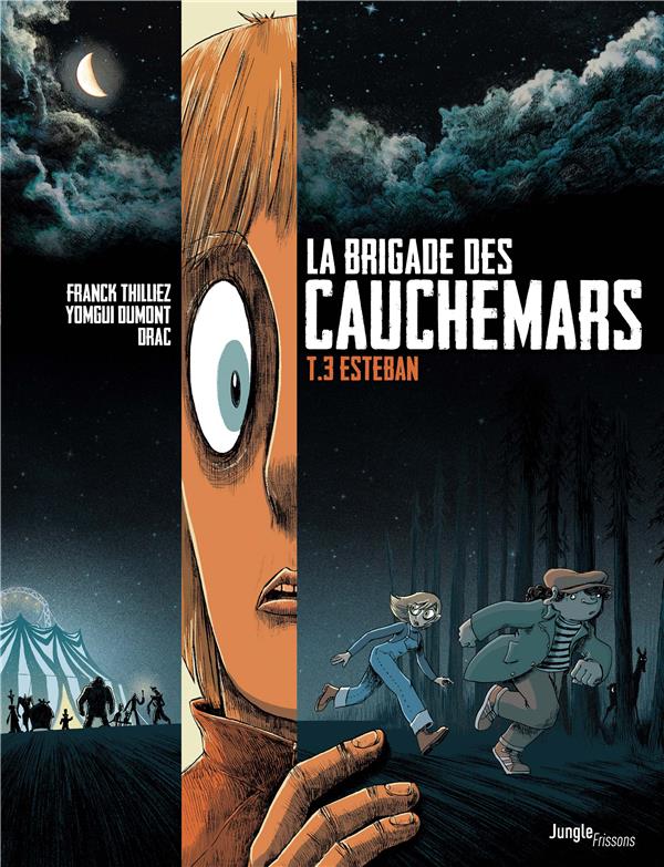 LA BRIGADE DES CAUCHEMARS - TOME 3 ESTEBAN - VOL03