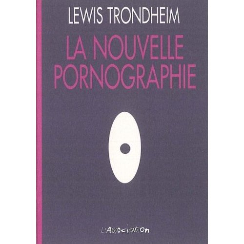 LA NOUVELLE PORNOGRAPHIE