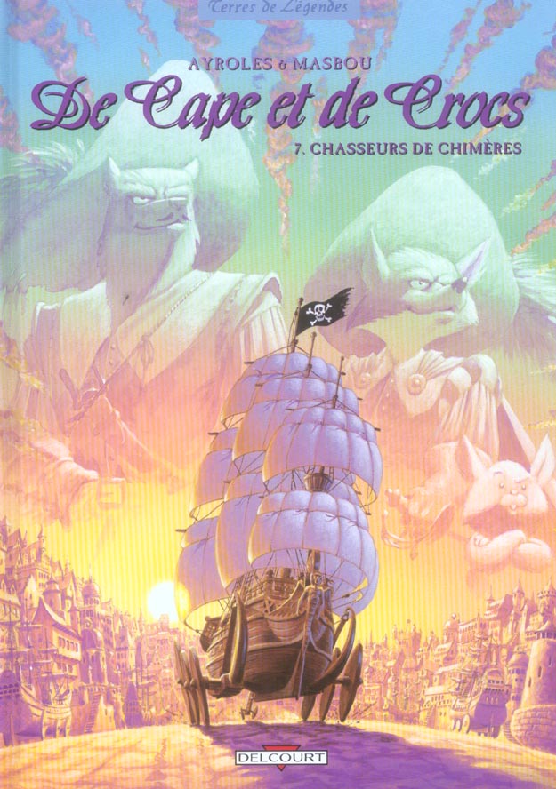 DE CAPE ET DE CROCS T07 - CHASSEURS DE CHIMERES