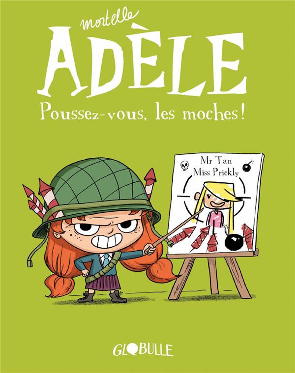 MORTELLE ADELE, TOME 05 - POUSSEZ-VOUS, LES MOCHES !