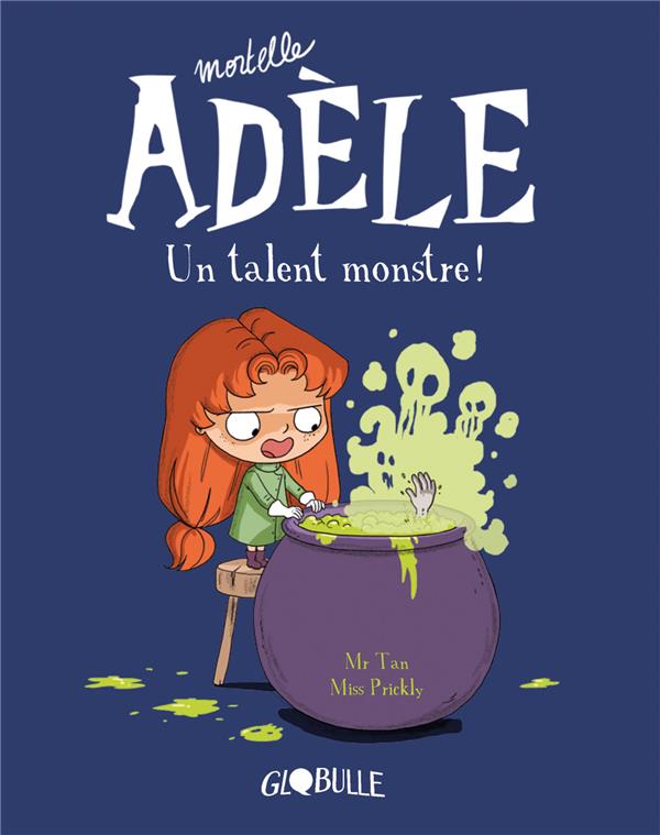 BD MORTELLE ADELE, TOME 06 - UN TALENT MONSTRE !