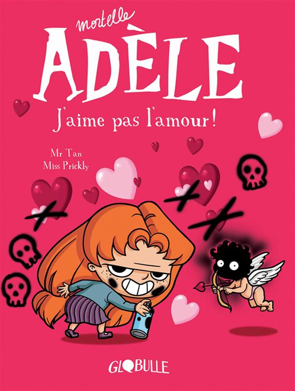 MORTELLE ADELE, TOME 04 - J'AIME PAS L'AMOUR !