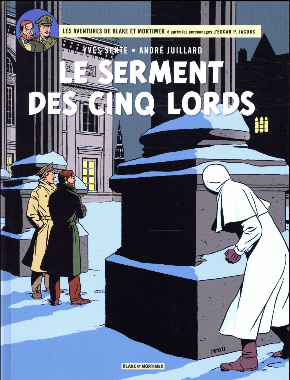 BLAKE & MORTIMER - TOME 21 - LE SERMENT DES CINQ LORDS