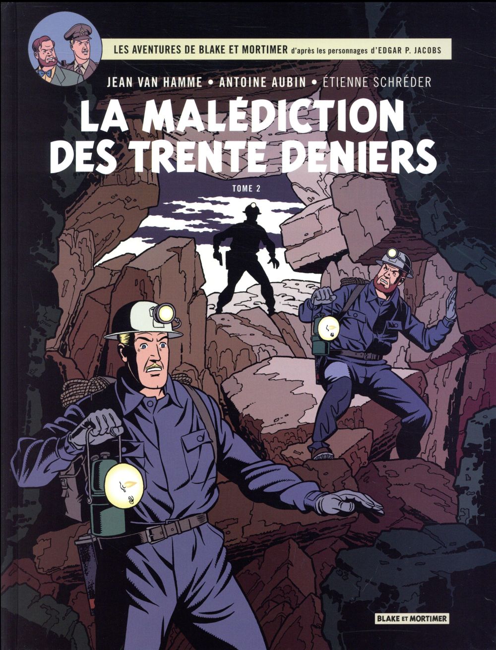 BLAKE & MORTIMER - TOME 20 - LA MALEDICTION DES TRENTE DENIERS - TOME 2