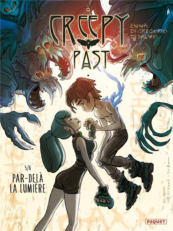 CREEPY PAST TOME 5 - PAR-DELA LA LUMIERE