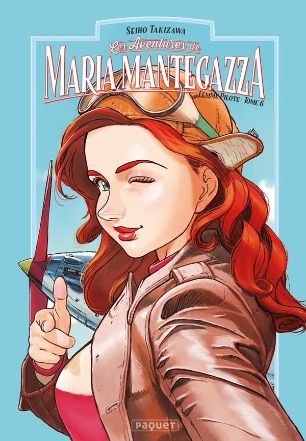 MARIA MANTEGAZZA, FEMME PILOTE - TOME 6