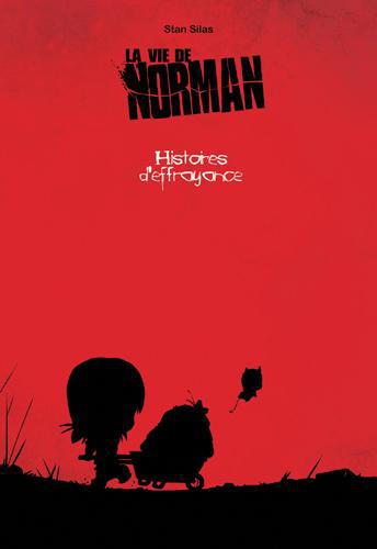 VIE DE NORMAN (LA) T04 - HISTOIRES D'EFFRAYANCE