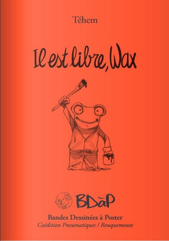 IL EST LIBRE WAX BD à POSTER