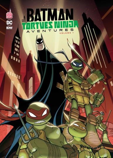 BATMAN ET LES TORTUES NINJA AVENTURES  - TOME 1