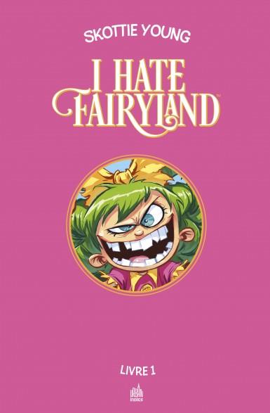 I HATE FAIRYLAND INTEGRALE TOME 1