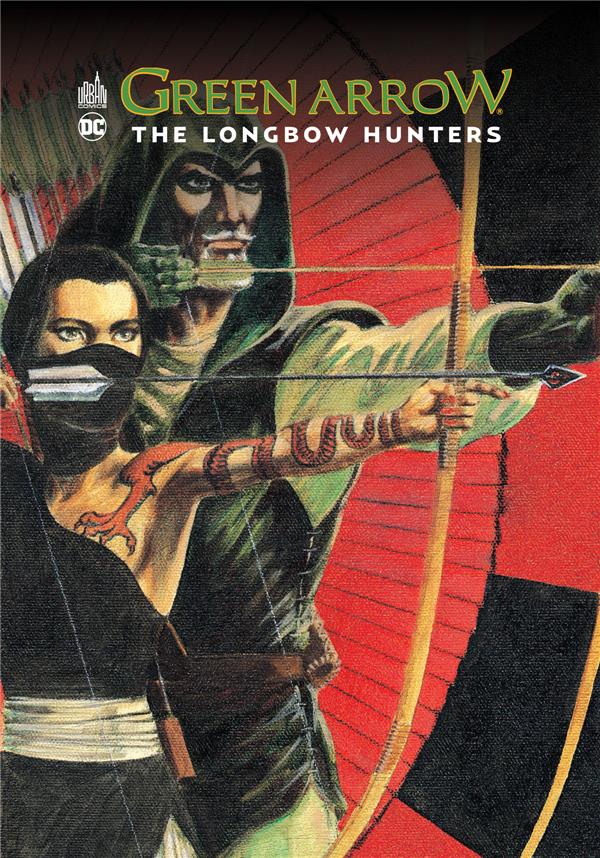 GREEN ARROW - THE LONGBOW HUNTERS - TOME 0