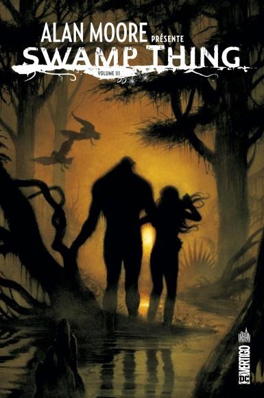 ALAN MOORE PRESENTE SWAMP THING - TOME 3