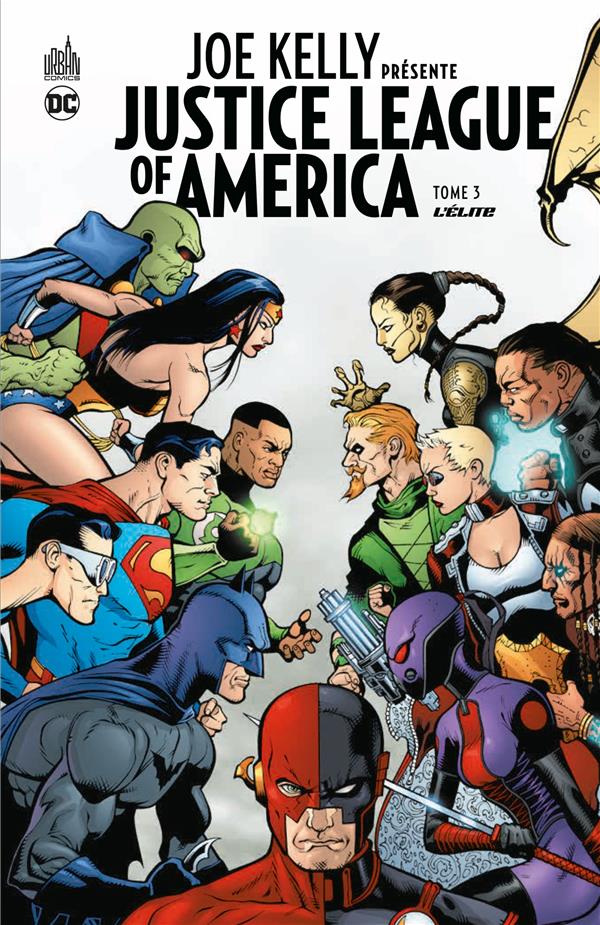 JOE KELLY PRESENTE JUSTICE LEAGUE  - TOME 3