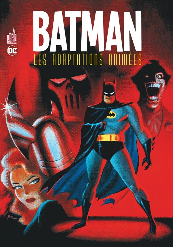 BATMAN LES ADAPTATION ANIMEES