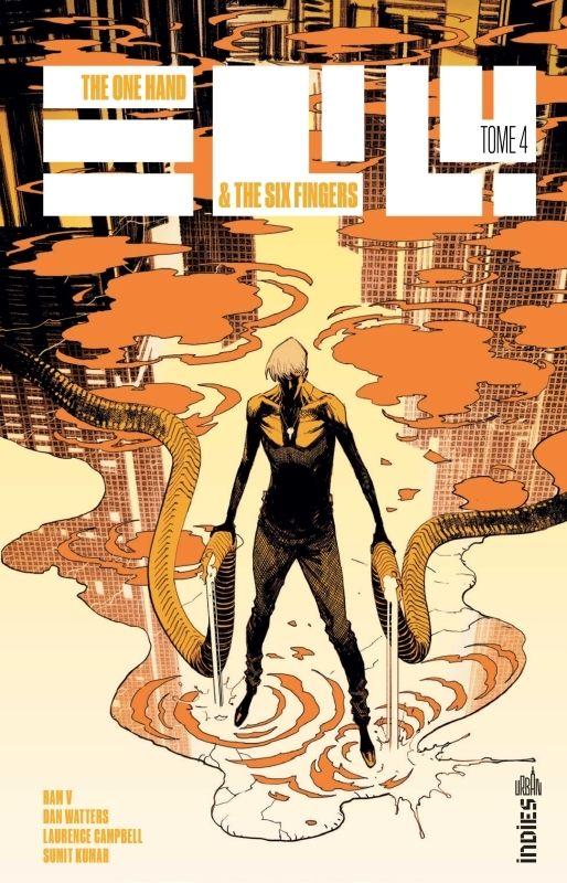 URBAN INDIES - THE ONE HAND & THE SIX FINGERS TOME 4
