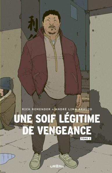 UNE SOIF LEGITIME DE VENGEANCE - TOME 1