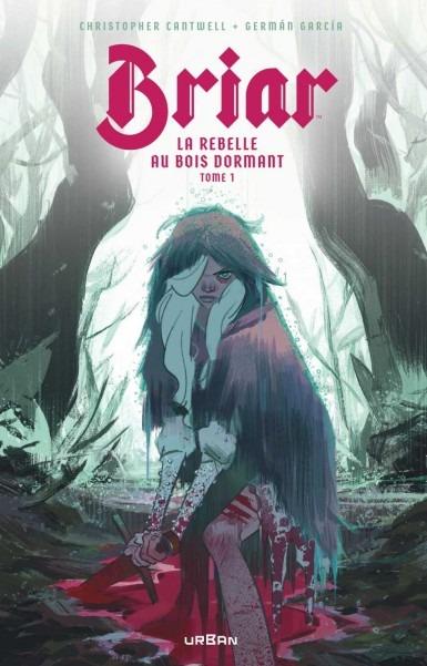 BRIAR, LA REBELLE AU BOIS DORMANT TOME 1