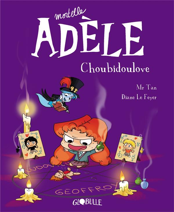 MORTELLE ADELE, TOME 10 - CHOUBIDOULOVE