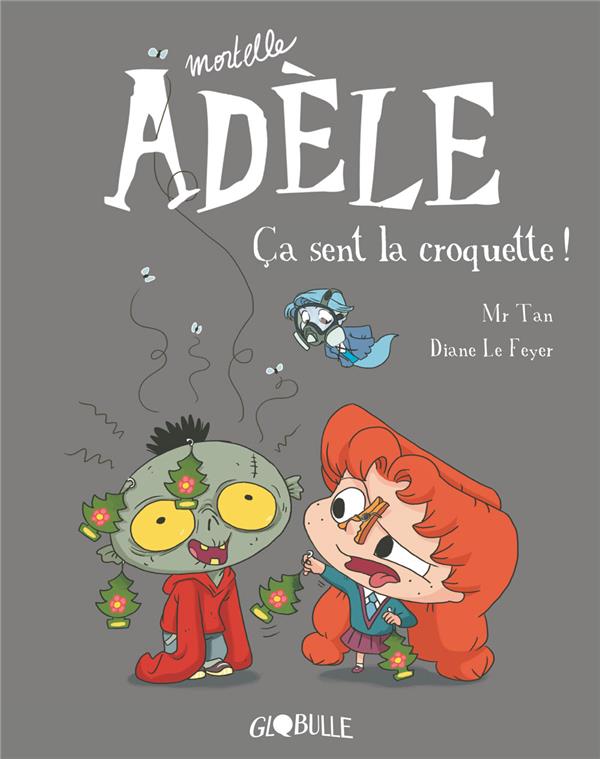 BD MORTELLE ADELE, TOME 11 - CA SENT LA CROQUETTE !