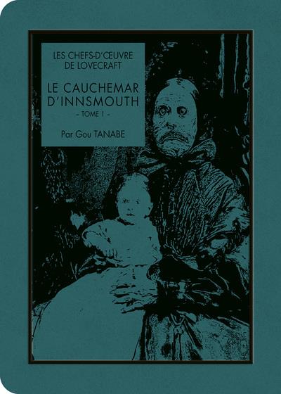 LES CHEFS D'OEUVRE DE LOVECRAFT - LE CAUCHEMAR D'INNSMOUTH T01