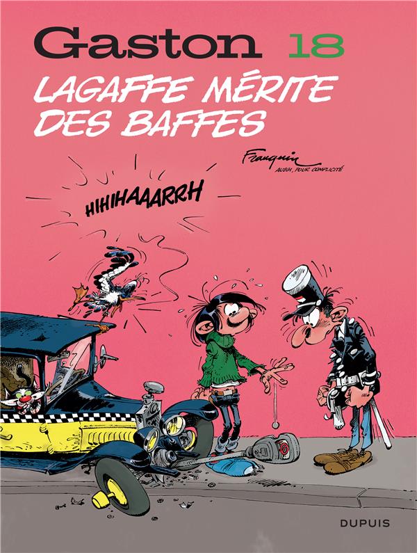 GASTON (EDITION 2018) - TOME 18 - LAGAFFE MERITE DES BAFFES