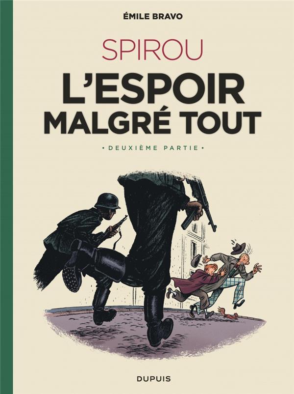 LE SPIROU D'EMILE BRAVO - TOME 3 - SPIROU L'ESPOIR MALGRE TOUT (DEUXIEME PARTIE)