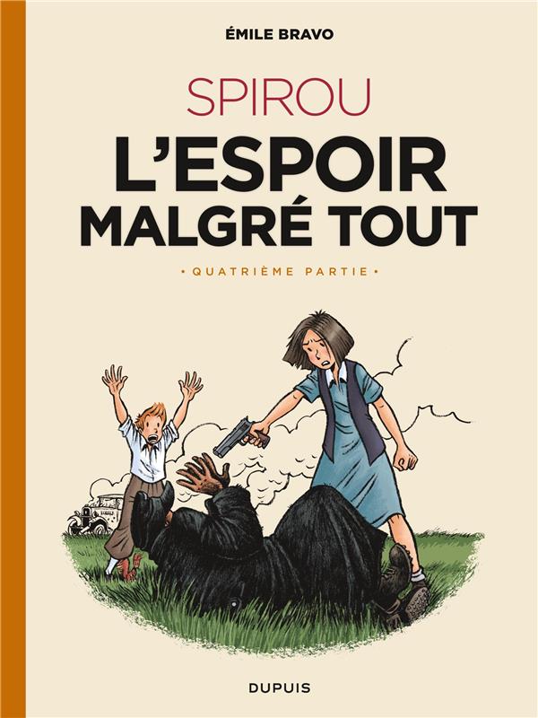 LE SPIROU D'EMILE BRAVO - TOME 5 - SPIROU L'ESPOIR MALGRE TOUT (QUATRIEME PARTIE)