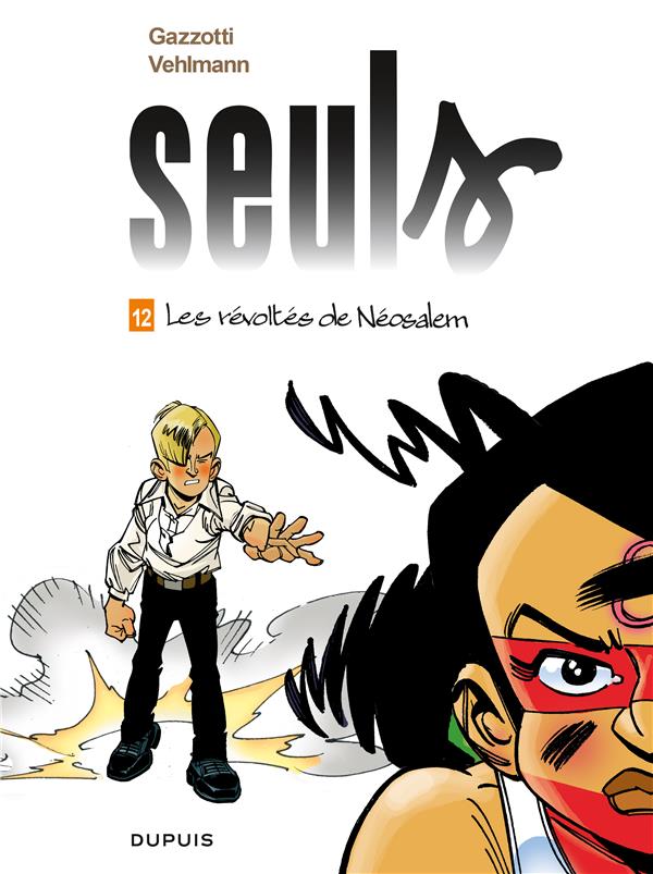 SEULS - TOME 12 - LES REVOLTES DE NEOSALEM