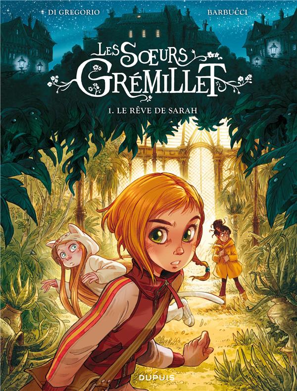 LES SURS GREMILLET - LES SOEURS GREMILLET - TOME 1 - LE REVE DE SARAH