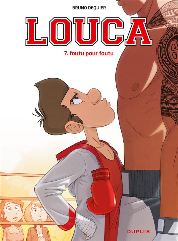 LOUCA - TOME 7 - FOUTU POUR FOUTU