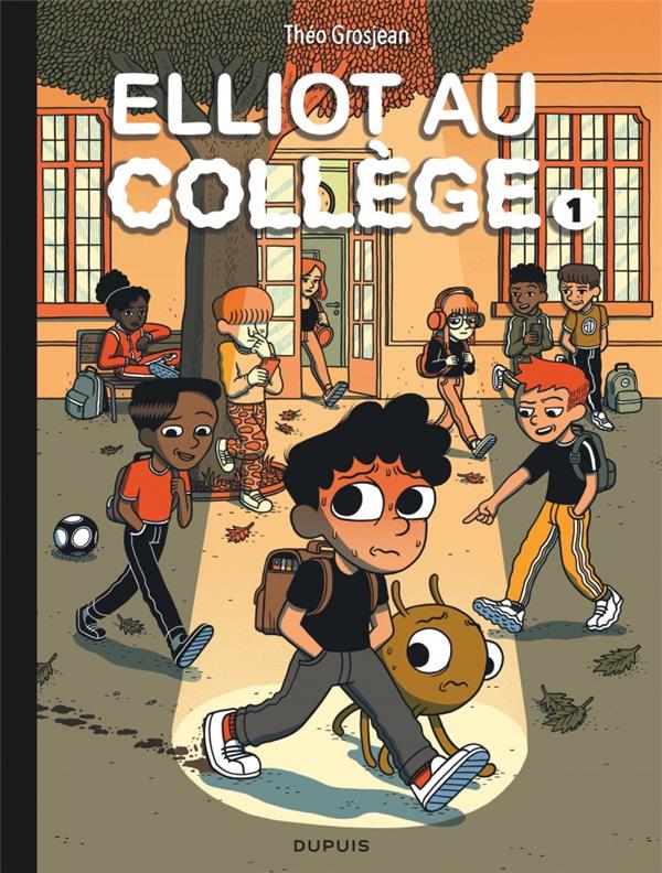 ELLIOT AU COLLEGE - TOME 1 - PANIQUE EN SIXIEME