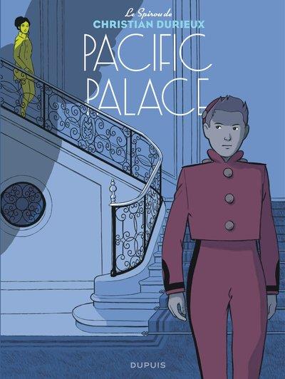 LE SPIROU DE CHRISTIAN DURIEUX - PACIFIC PALACE / EDITION AUGMENTEE