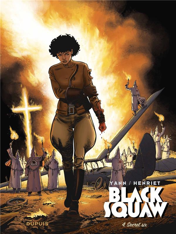 BLACK SQUAW - TOME 4 - SECRET SIX