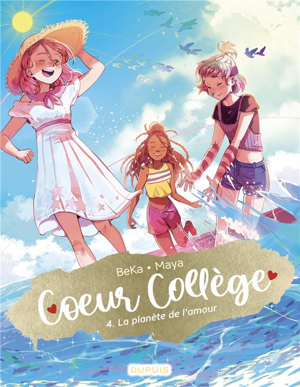 COEUR COLLEGE - TOME 4 - LA PLANETE DE L'AMOUR