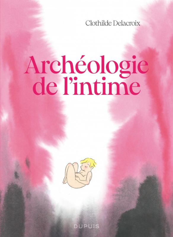 ARCHEOLOGIE DE L'INTIME