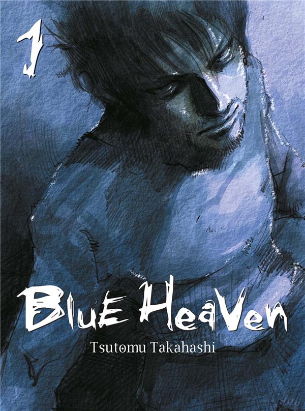 BLUE HEAVEN T01 (NOUVELLE EDITION)