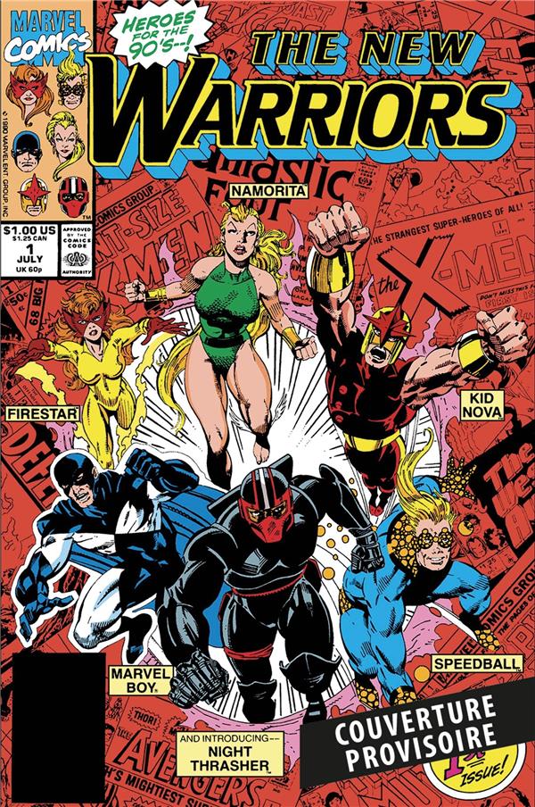 NEW WARRIORS : L'INTEGRALE 1990-1991 (T01)