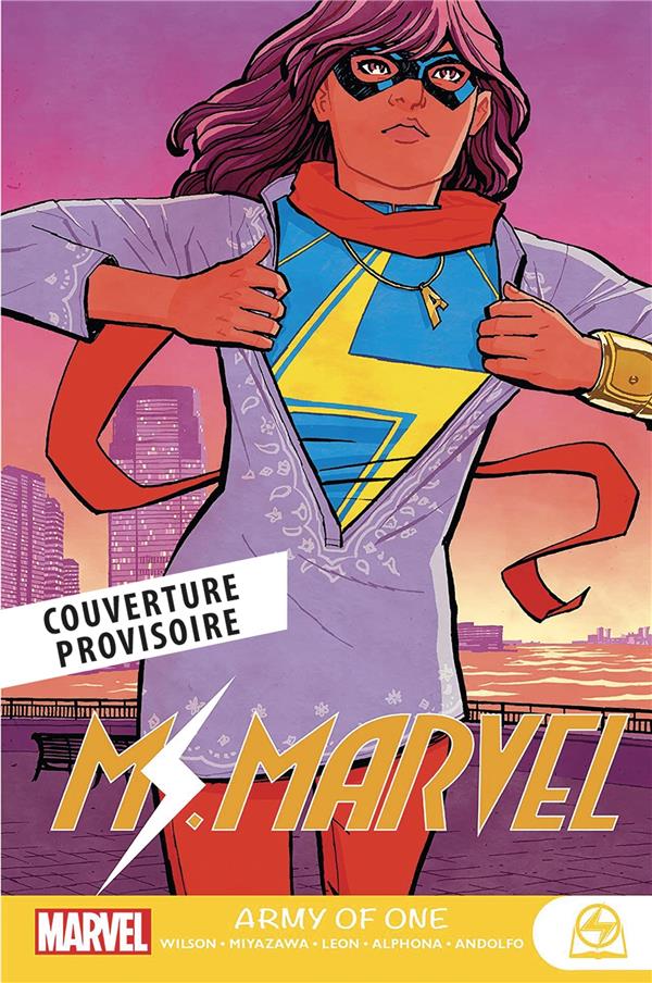 MARVEL NEXT GEN - MS. MARVEL T03 : UNE ARMEE A MOI TOUTE SEULE